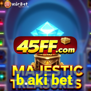 b.aki bet